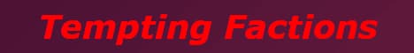 Banner image for server: Tempting Factions