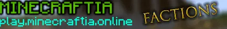 Banner image for server: Minecraftia Factions