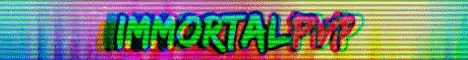 Banner image for server: ImmortalPvP > 1.12.x - 1.15.x