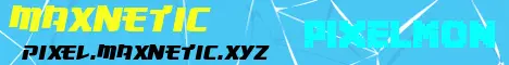 Banner image for server: Maxnetic Pixelmon